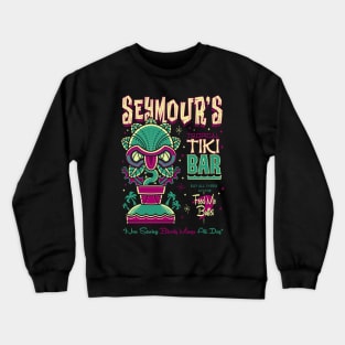 Seymours Tropical Tiki Bar - Creepy Cute Plant - Hawaii Island Vacation Crewneck Sweatshirt